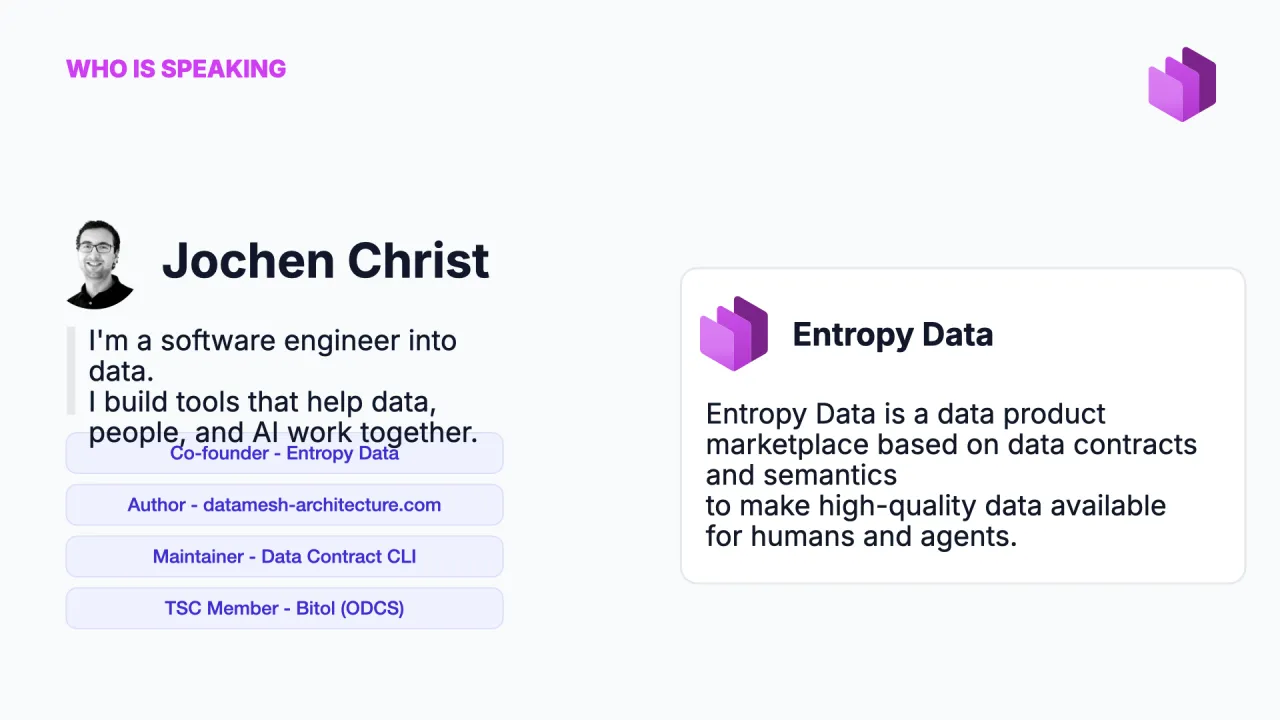 Jochen Christ: co-founder de Entropy Data, autor de datamesh-architecture.com, maintainer de la Data Contract CLI, miembro del TSC de Bitol (ODCS)